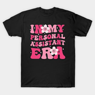 In My Personal Assistant Era Funny Personal Assistant Groovy T-Shirt